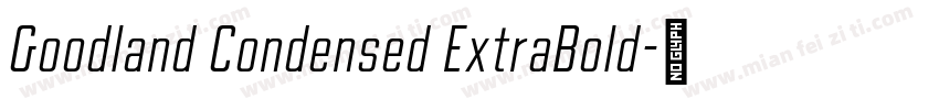 Goodland Condensed ExtraBold字体转换